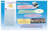 TIMELINE UNIT The Atom · 2014-09-11 · His results demonstrated that elements combine in specific proportions because they are made of individual atoms. After many exper-iments