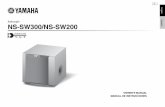 Subwoofer NS-SW300/NS-SW200 - Yamaha Corporation · 2019-01-24 · NS-SW300/NS-SW200 OWNER’S MANUAL MANUAL DE INSTRUCCIONES. i En Thank you for selecting this Yamaha product. Please