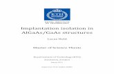 Implantation isolation in AlGaAs/GaAs structures410307/FULLTEXT01.pdf · 2011-04-13 · Implantation isolation in AlGaAs/GaAs structures Lucas Held Master of Science Thesis Royal