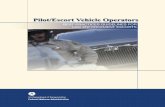 Pilot/Escort Vehicle OperatorsPilot/Escort Vehicle Operator Best Practices Guidelines provide the overall guidance for the safe movement of permitted oversize/overweight loads. This