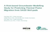 A Risk-based Groundwater Modelling Study for Predicting ... · A Risk-based Groundwater Modelling Study for Predicting Thermal Plume Migration from SAGD Well-pads Rudy Maji, Ph.D.,