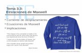 Tema 3.3: Ecuaciones de Maxwellatc2.aut.uah.es/~alvaro/FFI/Teoria/T3.3_Ecuaciones_de_Maxwell.pdf · Ecuaciones de Maxwell Ley de Faraday Generador eléctrico: Generación de electricidad