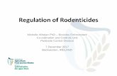Regulation of Rodenticides to the use of...Regulation of Rodenticides Michelle Whelan PhD – Biocides Enforcement Co-ordination and Controls Unit Pesticide Control Division 7 December