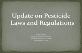 Update on Pesticide Laws and Regulationscesantabarbara.ucanr.edu/files/173664.pdf · Update on Pesticide Laws and Regulations Janice Campbell ... •Anticoagulant Rodenticides became