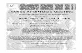 6 SWISS APOPTOSIS MEETING - ECDO documents/Flyer 061009.pdf · 2015-01-23 · Apoptosis and Cancer Apoptosis and Immunology Thomas Brunner (Bern), Patrice Codogno (Paris), Ruggero
