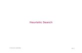 Heuristic Search - York University · 2013-10-28 · Why use heuristic search – 3! » Why is heuristic search used? ! > To make searching more efﬁcient by concentrating on the