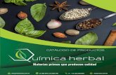 uímica herbal...uímica herbal Materias primas que producen calidad CATÁLOGO DE PRODUCTOS info@herbalmexico.com.mx 55 1305 0476 y 55 5503 3457 of. +52 (55) 2169 0672 herbalmexico.com.mx