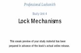 Study Unit 4 Lock Mechanisms To give you the earliest as ...rageuniversity.org/PRISONESCAPE/PRISON LOCKS AND KEYS/Lock-Mechanisms.pdfservicing, cleaning, and lubrication on lock mechanisms.