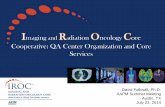 QA Center Organization and Core Servicesirochouston.mdanderson.org/RPC/Publications/RPC_Presentations/2014... · maging and adiation ncology ore Cooperative: QA Center Organization