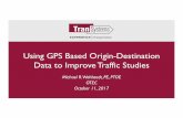 Using GPS Based Origin-Destination Data to Improve Traffic ...VISSIM Application VISSIM: For large networks, create a pairing table of VISUM zones and VISSIM external links (in and