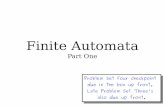 Finite Automata - Stanford University · Finite automata (this week) are an abstraction of computers with finite resource constraints. Provide upper bounds for the computing machines