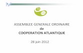 ASSEMBLEE GENERALE ORDINAIRE · 2012-09-12 · Réaliser des infrastructures sanitaires : latrines, plateforme de tri des déchets ... CC de Châteaubriant et CR de Samaya engagée