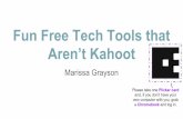 Fun Free Tech Tools that Aren’t Kahoot...Socrative - socrative.com Desmos Polygraph - teacher.desmos.com Other This presentation is meant to be viewed after the conference to refresh
