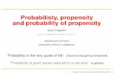 Probabilisty,propensity andprobabilityofpropensityaws/agostini.pdfProbabilisty,propensity andprobabilityofpropensity Giulio D’Agostini giulio.dagostini@roma1.infn.it Dipartimento