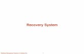 Recovery System - Computer Sciencehcao/teaching/cs582/note/DB2_t23_trans3_recovery.pdfDatabase Management Systems II, Huiping Cao! 4! ARIES recovery algorithm!! Analysis: identify