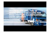 MODEL-BASED ANALYSIS OF WHEEL SPEED VIBRATIONS FOR ROAD FRICTION CLASSIFICATION … · 2018-09-12 · CONTENTS Introduction Road friction classification from wheel speed vibrations