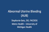 Abnormal Uterine Bleeding (AUB)...References • Williams Gynecology. 3rd edition. Ch8, Abnormal Uterine Bleeding. 2016. • Diagnosis of Abnormal Uterine Bleeding in Reproductive-