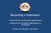 Becoming a Freemason - District Grand Lodge of Jamaica ... · Becoming a Freemason A Primer for the newly made English Mason A Refresher for the older English Mason in The District
