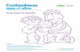 Guía para la familia - Sesame Street · ©/TM 2014 Sesame Workshop. Todos los derechos reservados. Guía para la familia Cuidándonos uno al otro: Página 9 Cuento: Rodeado de abrazos