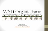 Brad Jaeckel WSU Organic Farm Printed Resources •The Winter Harvest Handbook: Eliot Coleman •High Tunnels: Using low cost techniques to increase yields, improve quality, and extend