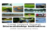 Long Island Sound Stewardship Initiativelongislandsoundstudy.net/.../2010/02/stewardship_atlas06.pdf · 2019-02-20 · 2 The Long Island Sound Stewardship Initiative (LISSI) 2006