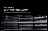 Storage Solutions for Virtualization · DS3617xs: 12 x Seagate ST6000VN0001 6 TB HDD as system storage and 2 x Intel DC S3710 800 GB SATA SSD as system cache. DS3018xs: 6 x Seagate
