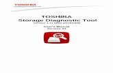 TOSHIBA Storage Diagnostic ToolThis manual describes the procedure for using TOSHIBA Storage Diagnostic Tool (hereinafter “Diagnostic Tool”). Please read carefully the DISCLAIMER