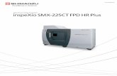 C251-E029B inspeXio SMX-225CT FPD HR Plus · 2019-05-09 · The inspeXio SMX-225CT FPD HR Plus is a high-performance microfocus X-ray CT system equipped with ... The HPCinspeXio high-performance