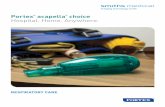 Portex acapella choice Hospital. Home. Anywhere. · Portex® acapella® choice acapella® choice is the easy to clean, portable PEP Therapy device from Smiths Medical, helping to