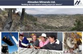 Almaden Minerals Ltd. · J. Duane Poliquin: Chairman and Founder Geological Engineer, 50 year track record of worldwide discovery, value creation Laurence Morris: VP Projects and