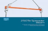 roduct atasheet 250Te Spreader Beam - Maritime Developments · The spreader beam is suitable for 2 x 200Te SWL 7.6m, 8.6m, 9.2m, 10.6m and 11.4 diameter reels Ancillary Equipment
