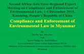 Compliance and Enforcement of Environmental Law in Myanmar · 2016-06-05 · Second Africa-Asia Inter-Regional Expert Meeting on Compliance and Enforcement of Environmental Law, 1-4
