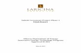 Saleski Grosmont Project Phase 1 Final Report 2009/03...Laricina Energy Ltd. Saleski Grosmont Project – Phase 1 IETP Approval 03-061 Final Report 1 1.0 Report Abstract The pilot