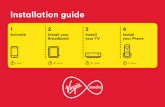 Inst ll tion guide - Virgin Media · a quick call on 0800 953 9500. It’ll only take a minute. ... band to the socket marked ‘Wall’ on the connector cables. Just push to fit