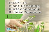 MCQ’s in BIOTECHNOLOGY & SEED SCIENCE · vi MCQ’s in Plant Breeding, Biotechnology & Seed Science molecular biology, tissue culture, animal biotechnology and bioinformatics in