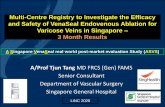Multi-Centre Registry to Investigate the Efficacy and ... · Multi-Centre Registry to Investigate the Efficacy and Safety of VenaSeal Endovenous Ablation for Varicose Veins in Singapore