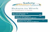 Return to Work: An Employer's Guide - WCB · 8 | WCB of PEI – An Employer’s Guide to Return to Work 2. Report the injury or illness Basic Procedure: Worker reports the injury.