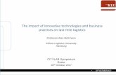 The impact of innovative technologies and business ...Professor Alan McKinnon Kühne Logistics University Hamburg CITYLAB Symposium Rome 20th October 2017 • 20TH OCTOBER 2017 The
