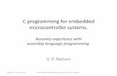 C programming for embedded system applicationsnelsovp/courses... · C programming for embedded microcontroller systems. Assumes experience with assembly language programming. V. P.