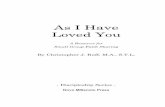 As I Have Loved You 2019-02-14آ  As I Have Loved You I would like gratefully to acknowledge the follow-ing