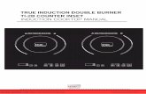 TRUE INDUCTION DOUBLE BURNER TI-2B COUNTER INSET INDUCTION COOKTOP MANUAL · 2017-07-18 · re-set to the desired setting . Turning Off Unit When you are finished cooking, simply