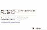 D LET RAID RAID THE LIFETIME OF YOUR SSD ARRAY · 2019-12-18 · DON’T L ET RAID R AID THE L IFETIME OF Y OUR SSD A RRAY Sangwhan Moon and A. L. Narasimha Reddy Texas A&M University