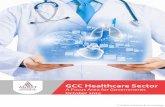 GCC Healthcare Sector Report - ARDENT Advisoryardentadvisory.com/files/GCC-Healthcare-Sector-Report.pdf · Driven by growing demand, healthcare is a key focus area for all GCC countries.