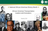 National African-American History Month African American ... · First African -American female pilot 1921 ... Project manager and superintendent of Green Line at the Massachusetts