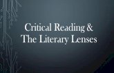Critical Reading & The Literary Lenses...Critical reader identifies how a form (e.g., image, symbol, syntactic pattern), repeated in a work, is important to the text’s meaning. Background