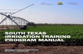 SOUTH TEXAS IRRIGATION TRAINING PROGRAM MANUALagrilifeextension.tamu.edu/.../South-Texas-Irrigation-Training-Manual.pdf · SOUTH TEXAS IRRIGATION TRAINING PROGRAM MANUAL | SPRING