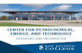 CENTER FOR PETROCHEMICAL, ENERGY, AND TECHNOLOGY · CENTER FOR PETROCHEMICAL, ENERGY, AND TECHNOLOGY THE CENTER FOR PETROCHEMICAL, ENERGY, AND TECHNOLOGY IS A GROUNDBREAKING FACILITY