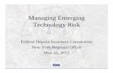 Managing Emerging Technology Risk1 Managing Emerging Technology Risk Regulatory guidance and best practices for managing risks pertaining to: - payment systems, - social media sites,