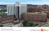 UPMC Mercy Hospital - Pittsburgh · UPMC Mercy is located in the uptown section of the City of Pittsburgh. UPMC Mercy offers a broad range of services and provides compassionate care