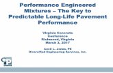 Performance Engineered Mixtures The Key to Predictable Long … · 2018-03-26 · Performance Engineered Mixtures – The Key to Predictable Long-Life Pavement Performance Virginia